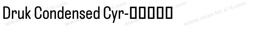 Druk Condensed Cyr字体转换